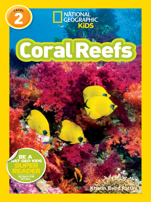 Title details for National Geographic Readers: Coral Reefs by Kristin Rattini - Available